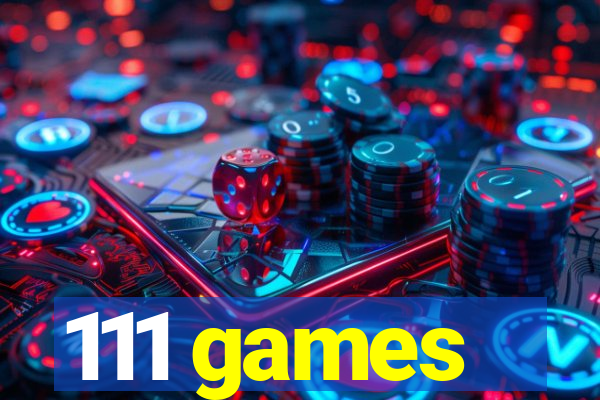 111 games